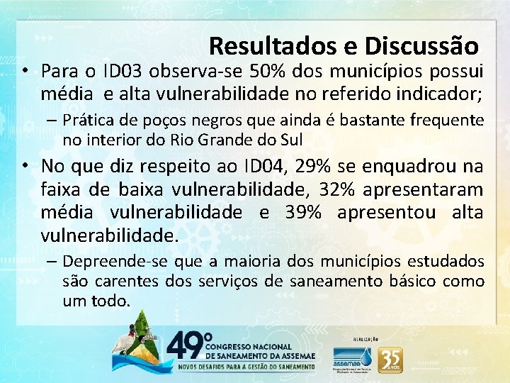 Resultados e Discussão • Para o ID 03 observa-se 50% dos municípios possui média