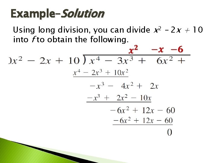 Example–Solution Using long division, you can divide x 2 – 2 x + 10