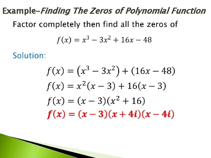 Example–Finding The Zeros of Polynomial Function 