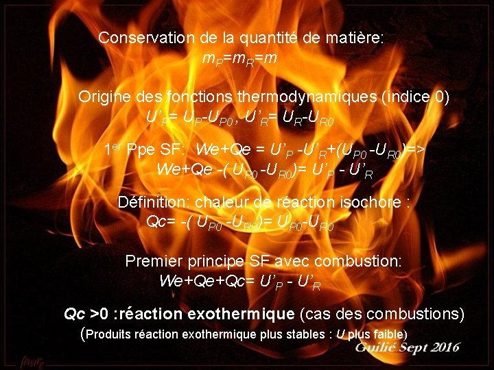 Conservation de la quantité de matière: m. P=m. R=m Origine des fonctions thermodynamiques (indice