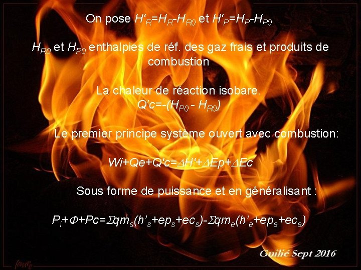 On pose H'R=HR-HR 0 et H'P=HP-HP 0 HR 0 et HP 0 enthalpies de