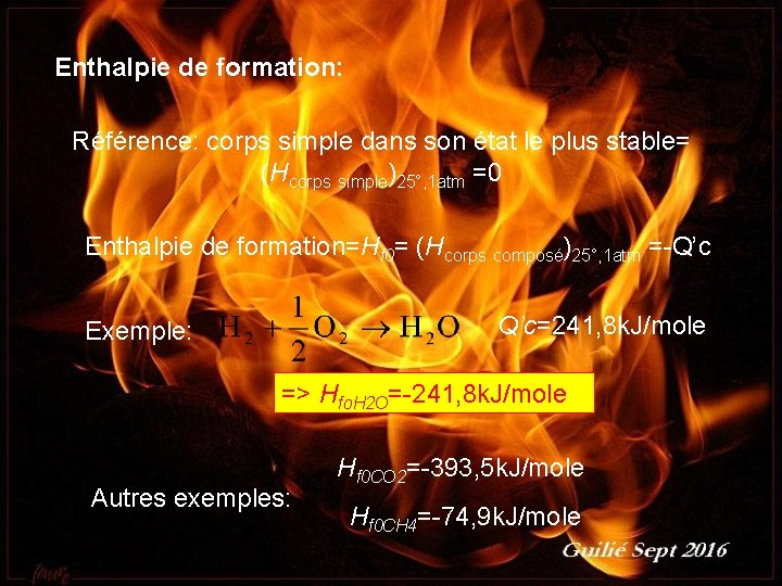 Enthalpie de formation: Référence: corps simple dans son état le plus stable= (Hcorps simple)25°,