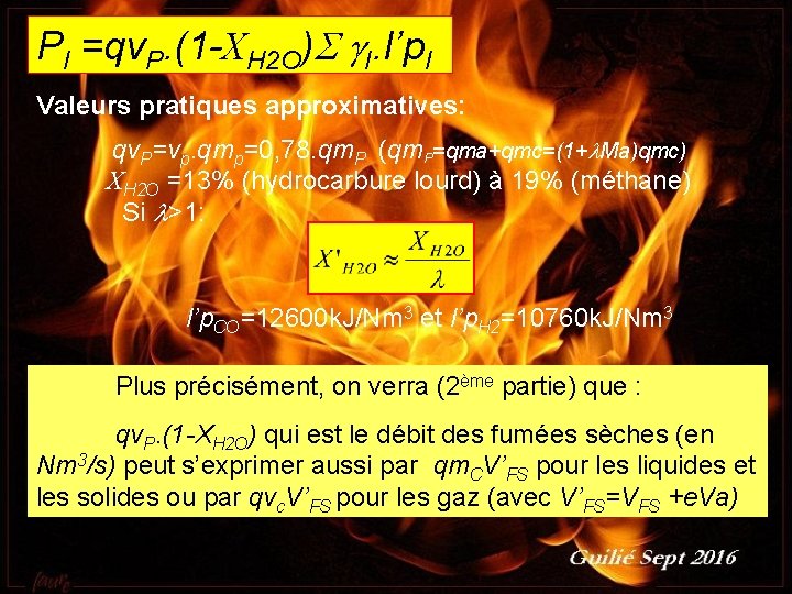 PI =qv. P. (1 -XH 2 O)S g. I. I’p. I Valeurs pratiques approximatives: