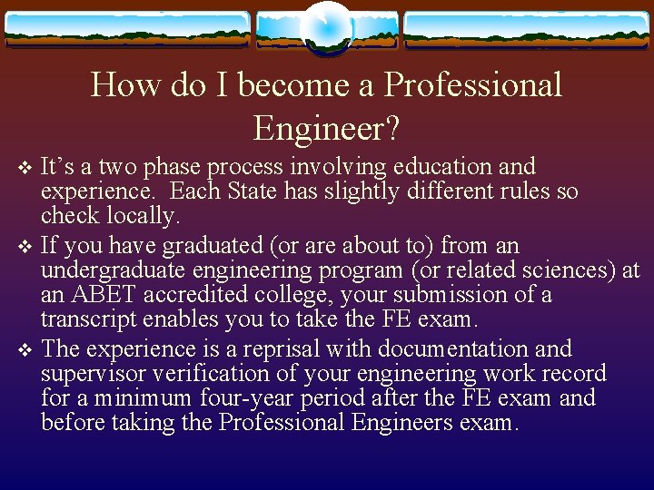 How do I become a Professional Engineer? It’s a two phase process involving education