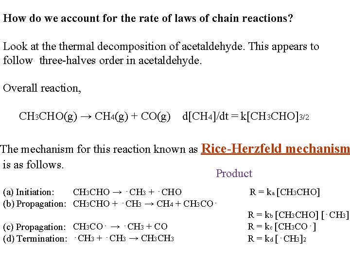 How do we account for the rate of laws of chain reactions? Look at
