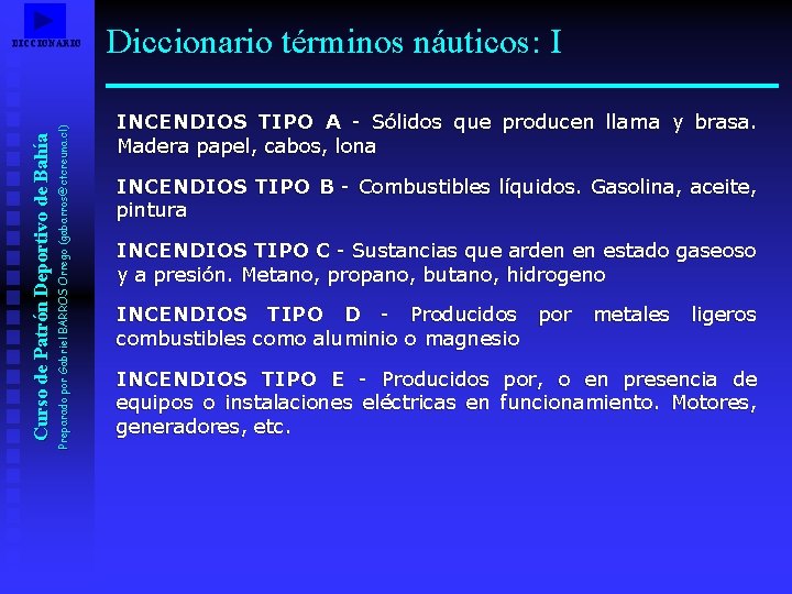 Preparado por Gabriel BARROS Orrego (gabarros@ctcreuna. cl) Curso de Patrón Deportivo de Bahía DICCIONARIO