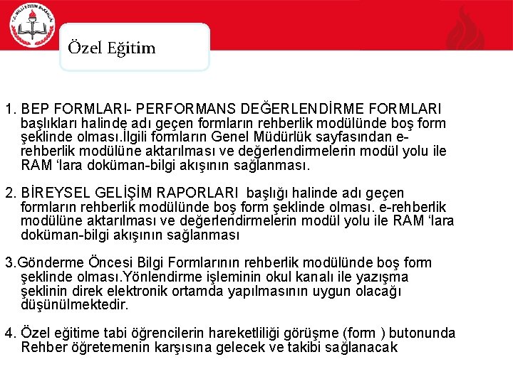 Özel Eğitim 1. BEP FORMLARI- PERFORMANS DEĞERLENDİRME FORMLARI başlıkları halinde adı geçen formların rehberlik