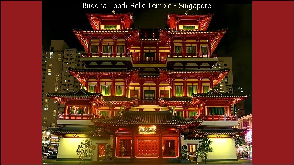 Buddha Tooth Relic Temple - Singapore 