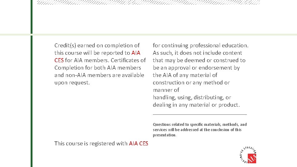Credit(s) earned on completion of this course will be reported to AIA CES for