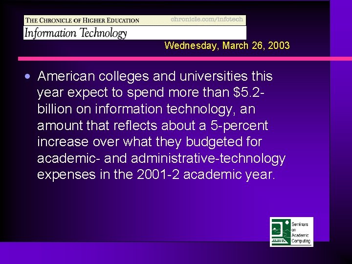 Wednesday, March 26, 2003 • American colleges and universities this year expect to spend