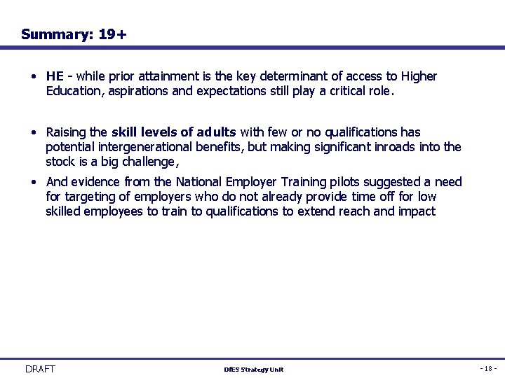 Summary: 19+ • HE - while prior attainment is the key determinant of access