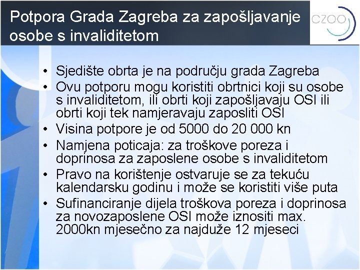 Potpora Grada Zagreba za zapošljavanje osobe s invaliditetom • Sjedište obrta je na području
