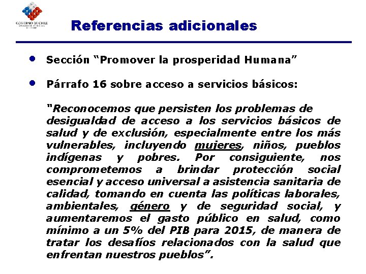 Referencias adicionales • Sección “Promover la prosperidad Humana” • Párrafo 16 sobre acceso a