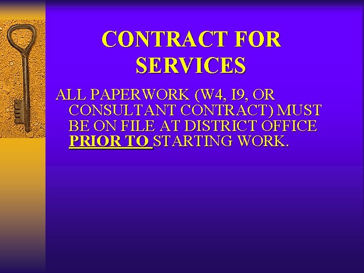 CONTRACT FOR SERVICES ALL PAPERWORK (W 4, I 9, OR CONSULTANT CONTRACT) MUST BE