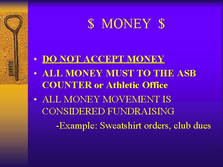 $ MONEY $ • DO NOT ACCEPT MONEY • ALL MONEY MUST TO THE