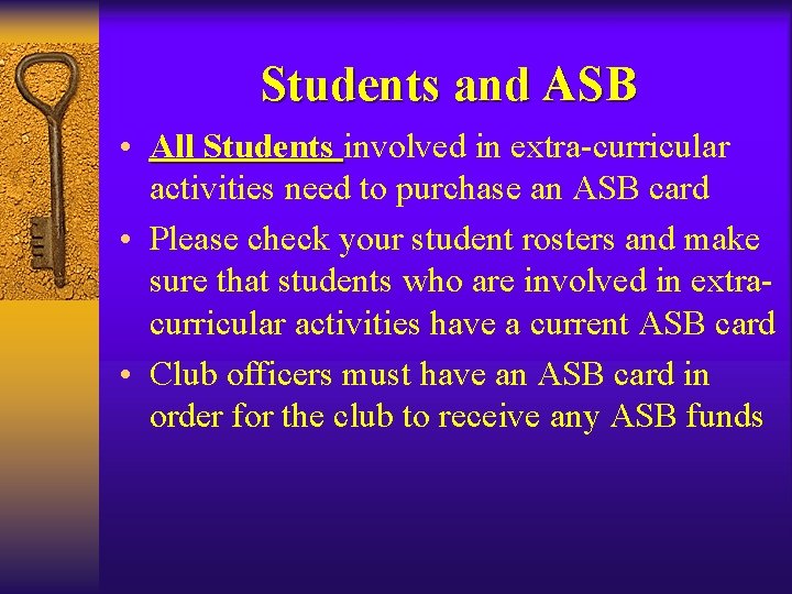 Students and ASB • All Students involved in extra-curricular activities need to purchase an