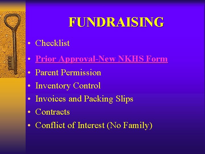 FUNDRAISING • Checklist • • • Prior Approval-New NKHS Form Parent Permission Inventory Control