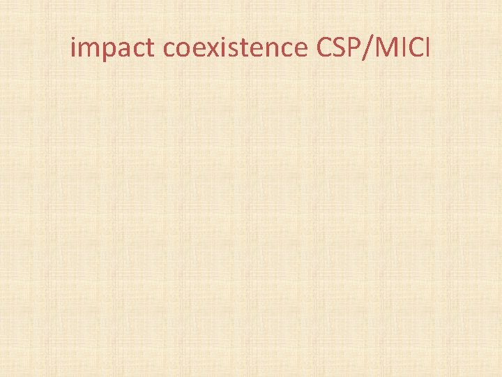 impact coexistence CSP/MICI 