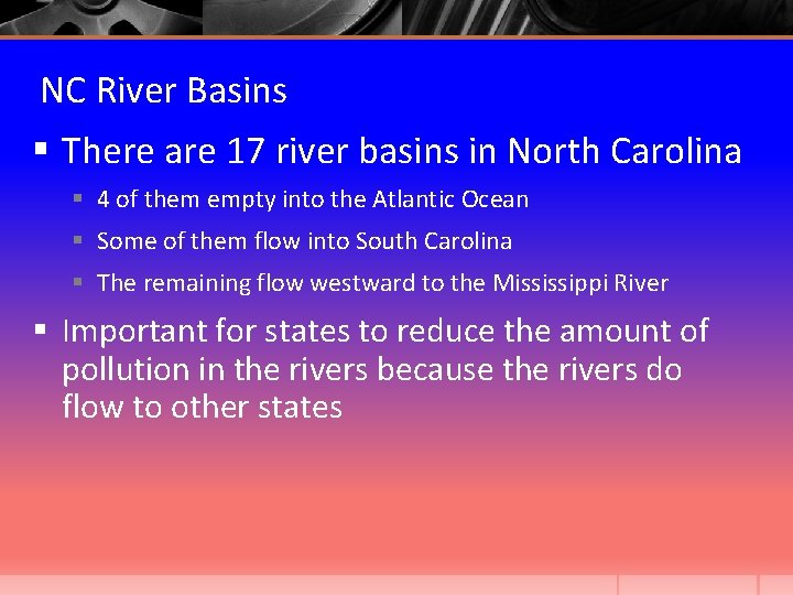 NC River Basins § There are 17 river basins in North Carolina § 4