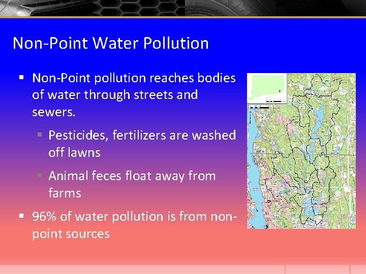 Non-Point Water Pollution § Non-Point pollution reaches bodies of water through streets and sewers.