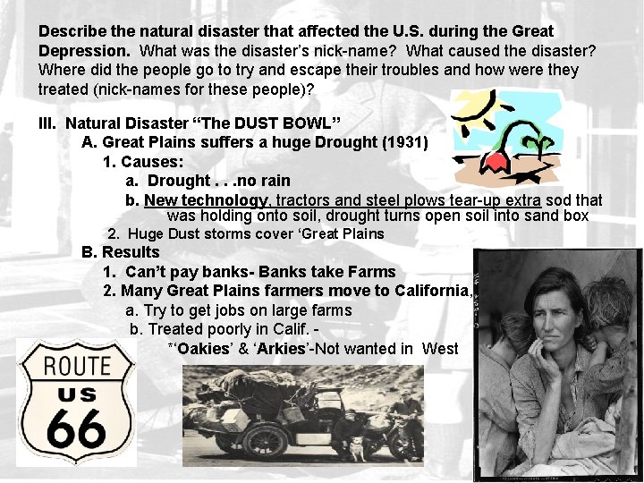 Describe the natural disaster that affected the U. S. during the Great Depression. What