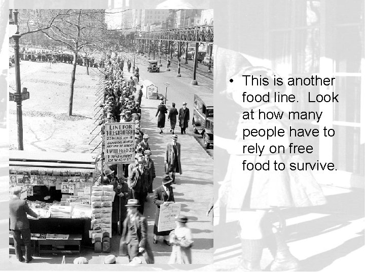  • This is another food line. Look at how many people have to
