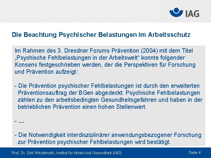 Die Beachtung Psychischer Belastungen im Arbeitsschutz Im Rahmen des 3. Dresdner Forums Prävention (2004)