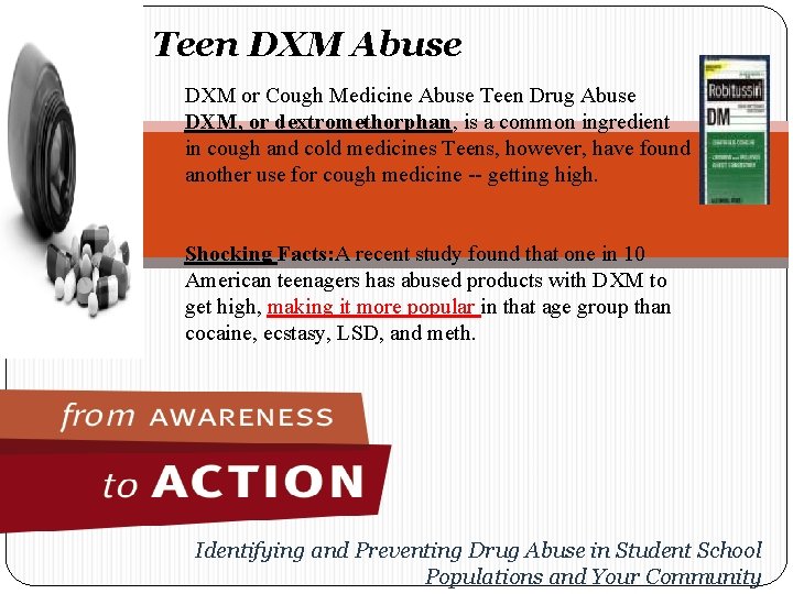 Teen DXM Abuse DXM or Cough Medicine Abuse Teen Drug Abuse DXM, or dextromethorphan,