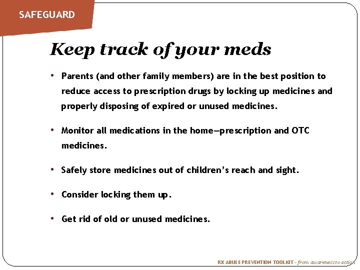 SAFEGUARD Keep track of your meds • Parents (and other family members) are in