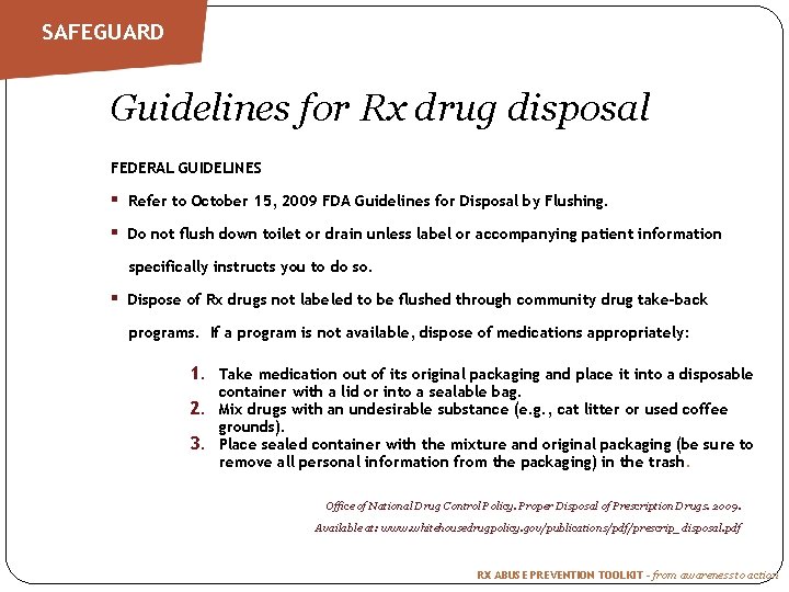 SAFEGUARD Guidelines for Rx drug disposal FEDERAL GUIDELINES § Refer to October 15, 2009