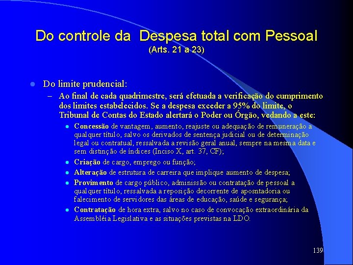 Do controle da Despesa total com Pessoal (Arts. 21 a 23) l Do limite