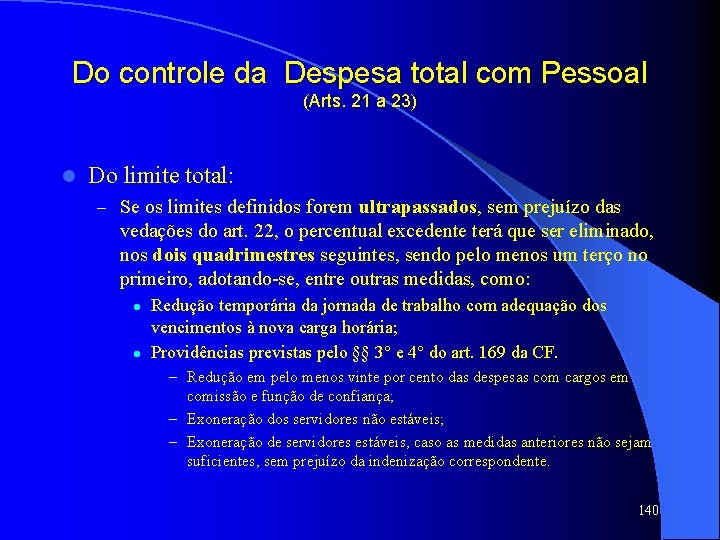 Do controle da Despesa total com Pessoal (Arts. 21 a 23) l Do limite