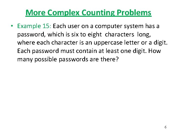 More Complex Counting Problems • Example 15: Each user on a computer system has