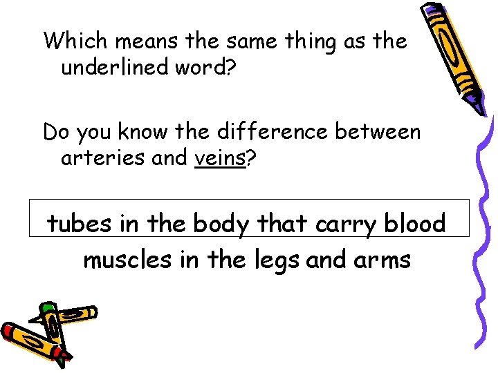 Which means the same thing as the underlined word? Do you know the difference