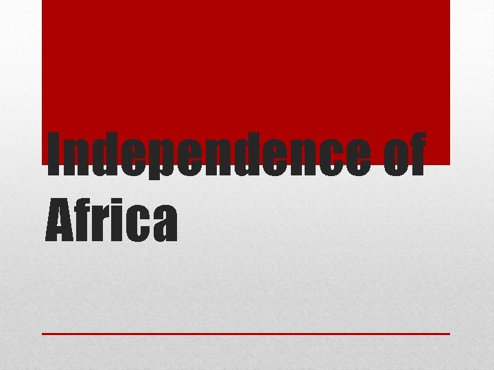 Independence of Africa 