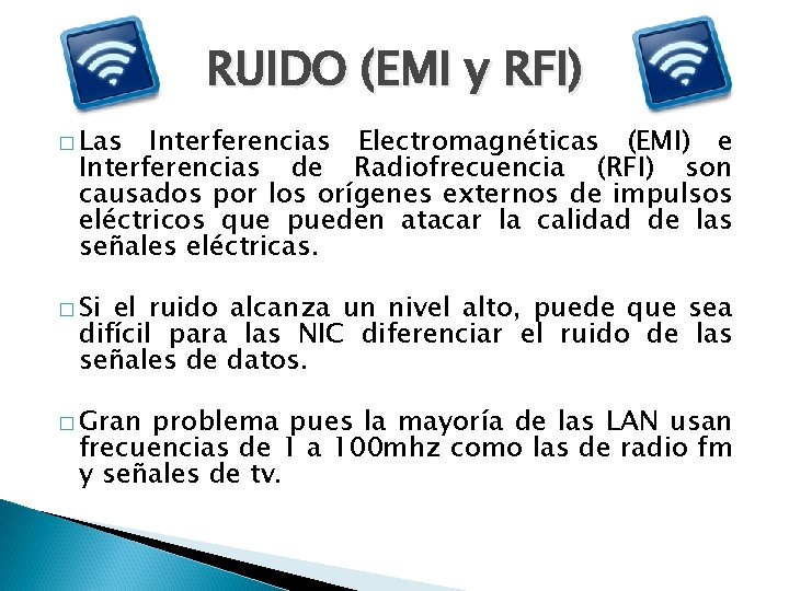 RUIDO (EMI y RFI) � Las Interferencias Electromagnéticas (EMI) e Interferencias de Radiofrecuencia (RFI)