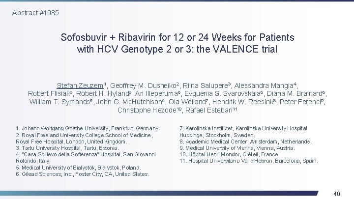 Abstract #1085 Sofosbuvir + Ribavirin for 12 or 24 Weeks for Patients with HCV