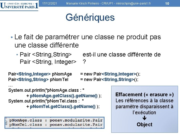 17/12/2021 Manuele Kirsch Pinheiro - CRI/UP 1 - mkirschpin@univ-paris 1. fr 10 Génériques •