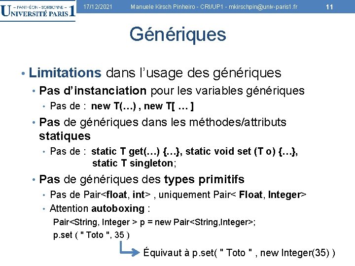 17/12/2021 Manuele Kirsch Pinheiro - CRI/UP 1 - mkirschpin@univ-paris 1. fr 11 Génériques •