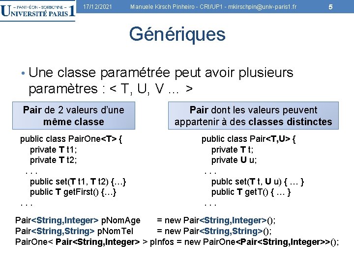 17/12/2021 Manuele Kirsch Pinheiro - CRI/UP 1 - mkirschpin@univ-paris 1. fr 5 Génériques •