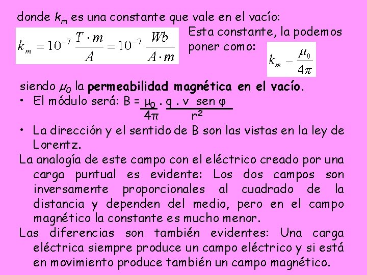 donde km es una constante que vale en el vacío: Esta constante, la podemos donde km es una constante que vale en el vacío: Esta constante, la podemos