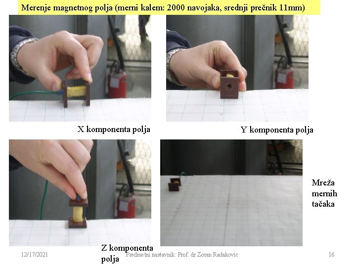 Merenje magnetnog polja (merni kalem: 2000 navojaka, srednji prečnik 11 mm) X komponenta polja
