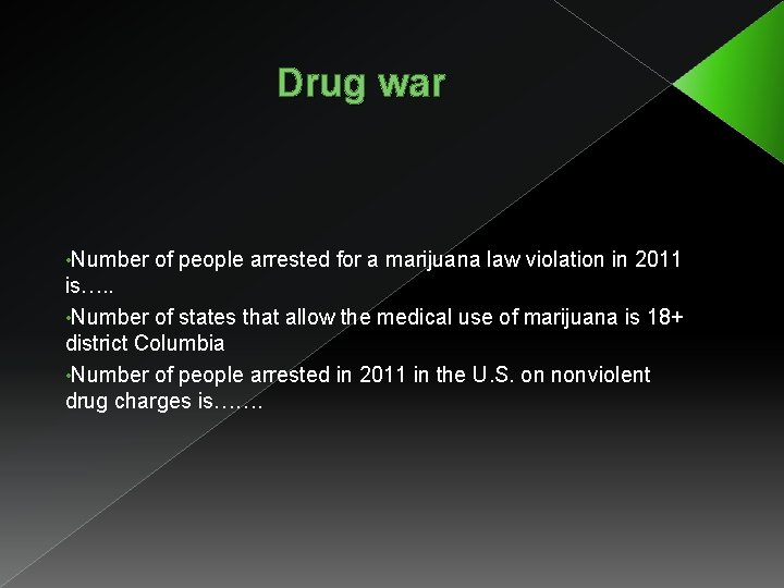 Drug war • Number of people arrested for a marijuana law violation in 2011