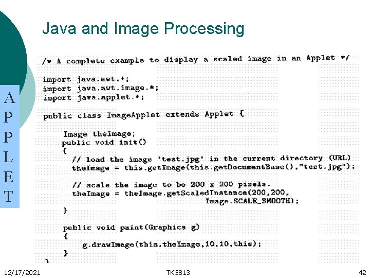 Java and Image Processing A P P L E T 12/17/2021 TK 3813 42