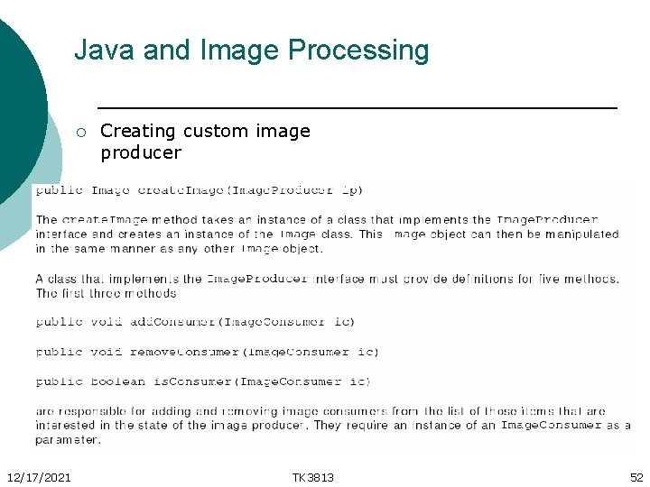 Java and Image Processing ¡ 12/17/2021 Creating custom image producer TK 3813 52 