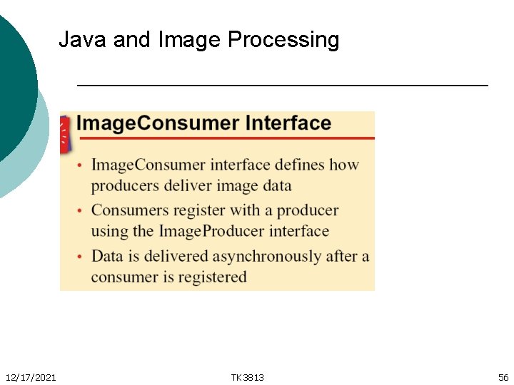 Java and Image Processing 12/17/2021 TK 3813 56 