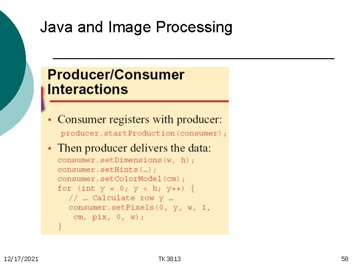Java and Image Processing 12/17/2021 TK 3813 58 
