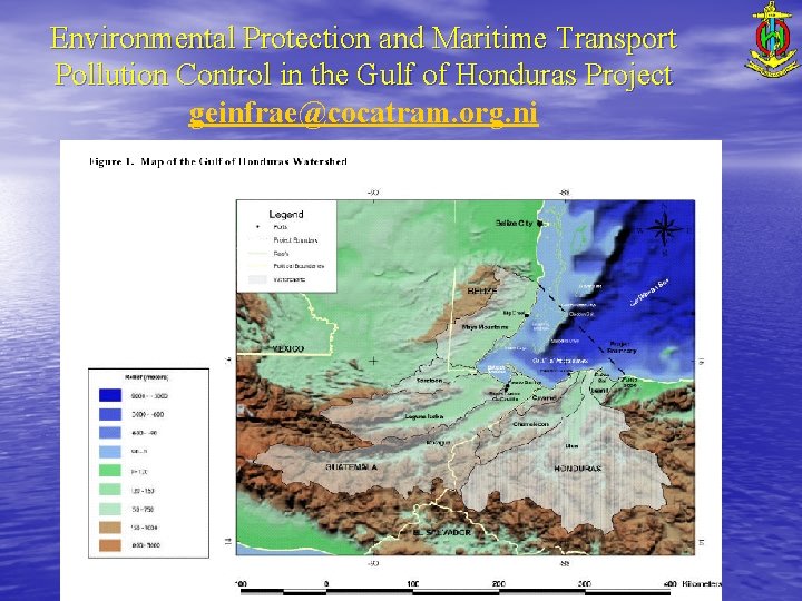 Environmental Protection and Maritime Transport Pollution Control in the Gulf of Honduras Project geinfrae@cocatram.