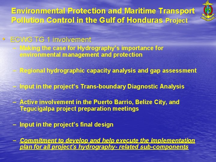 Environmental Protection and Maritime Transport Pollution Control in the Gulf of Honduras Project •