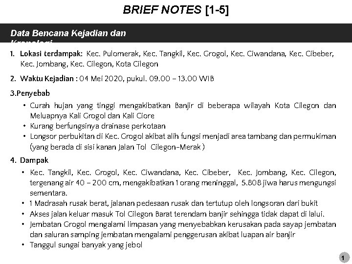 BRIEF NOTES [1 -5] Data Bencana Kejadian dan Kronologi 1. Lokasi terdampak: Kec. Pulomerak,